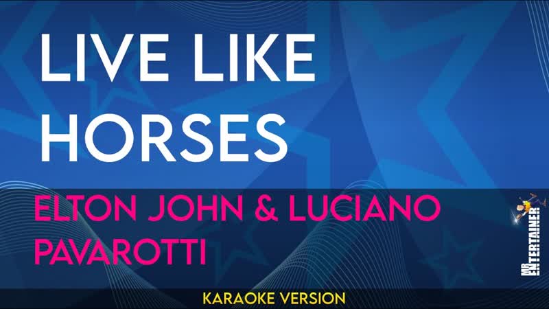 Live Like Horses Elton John Luciano Pavarotti (