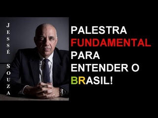 Jessé Souza - Esquerda, Direita e os mitos fundadores do Brasil