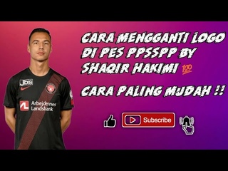 TUTORIAL CARA GANTI LOGO PES PPSSPP BY SHAQIR HAKIMI  DIJAMIN MANTOL