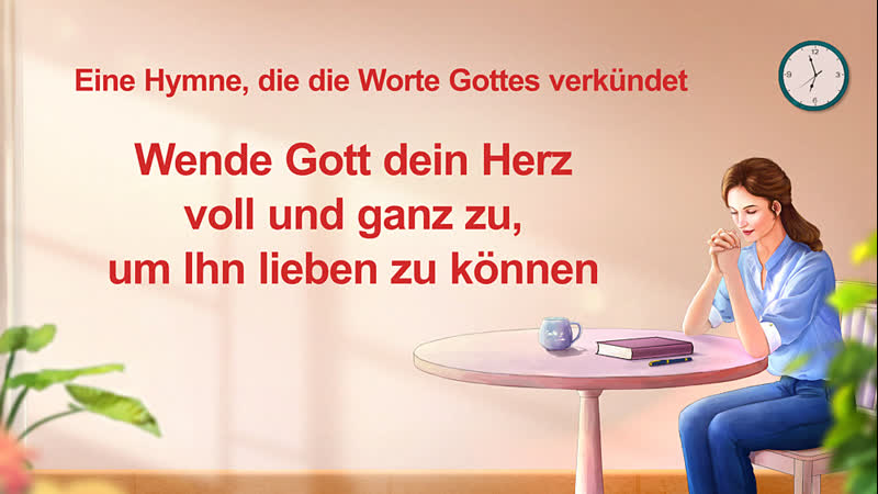 Christliches Lied Wende Gott dein Herz voll und ganz zu, um Ihn lieben zu ko nnen( Lobpreis