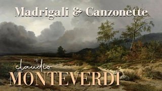 Claudio Monteverdi  Madrigali & Canzonette Renaissance And Baroque Periods Of Music History