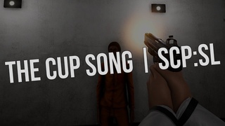 The cup song (SCP:SL version)