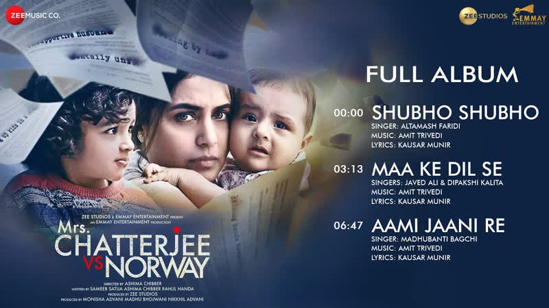 Mrs. Chatterjee Vs Norway Full Album, Rani Mukerji, Amit Trivedi, Kausar