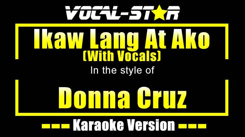 Ikaw Lang At Ako Karaoke, Donna Cruz Karaoke Version ( With