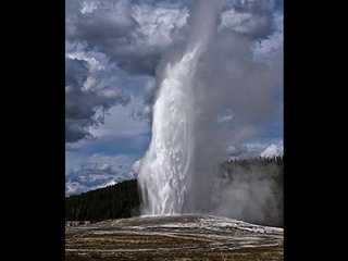 YELLOWSTONE: OLD FAITHFUL NON STOP!