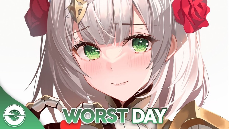 Nightcore Worst Day (